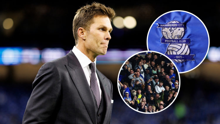 Tom Brady looks on, with two insets featuring the Birmingham City badge and the supporters.
